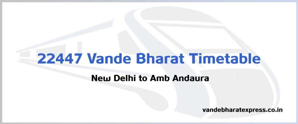 22447 Vande Bharat Timetable