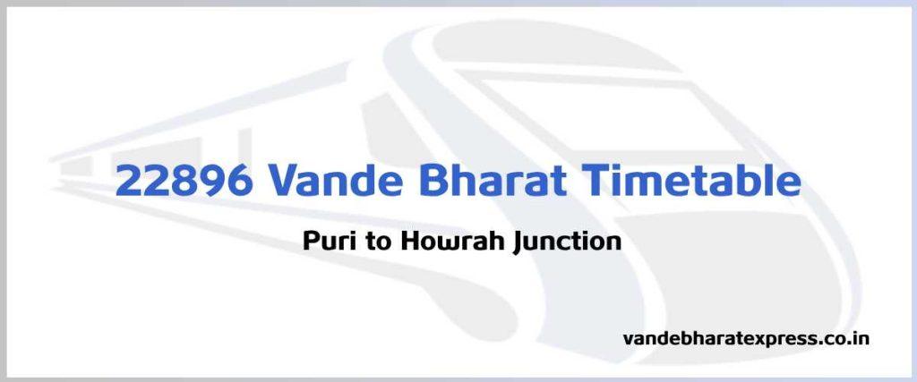 22896 Vande Bharat Timetable