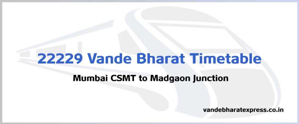 22229 Vande Bharat Timetable