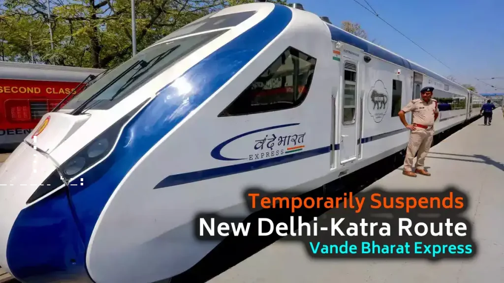 New Delhi-Katra Vande Bharat Express Cancelled