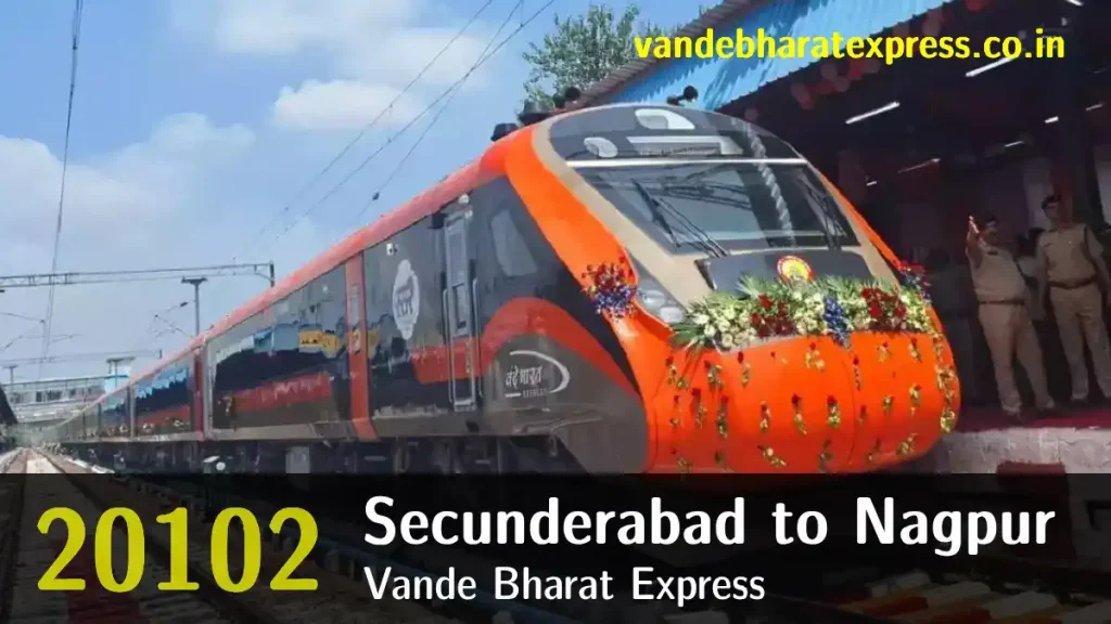 20102 Secunderabad-Nagpur Vande Bharat Express